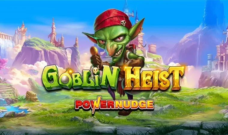 Goblin Heist Powernudge
